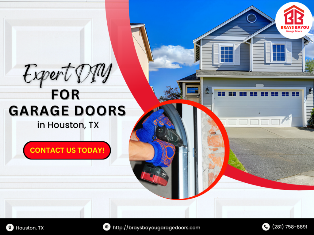Expert Diy For Garage Doors In Houston, Tx 1 Brays Bayou Garage Doors 1 1